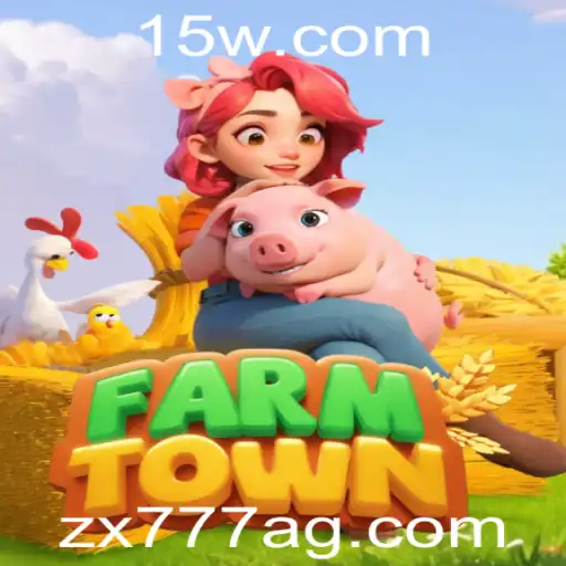zx777 | FarmTown: Cultive Seu Caminho para a Prosperidade
